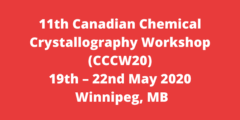 11th Canadian Chemical Crystallography Workshop CCCW20