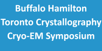Buffalo Hamilton Toronto Crystallography Cryo-em Symposium
